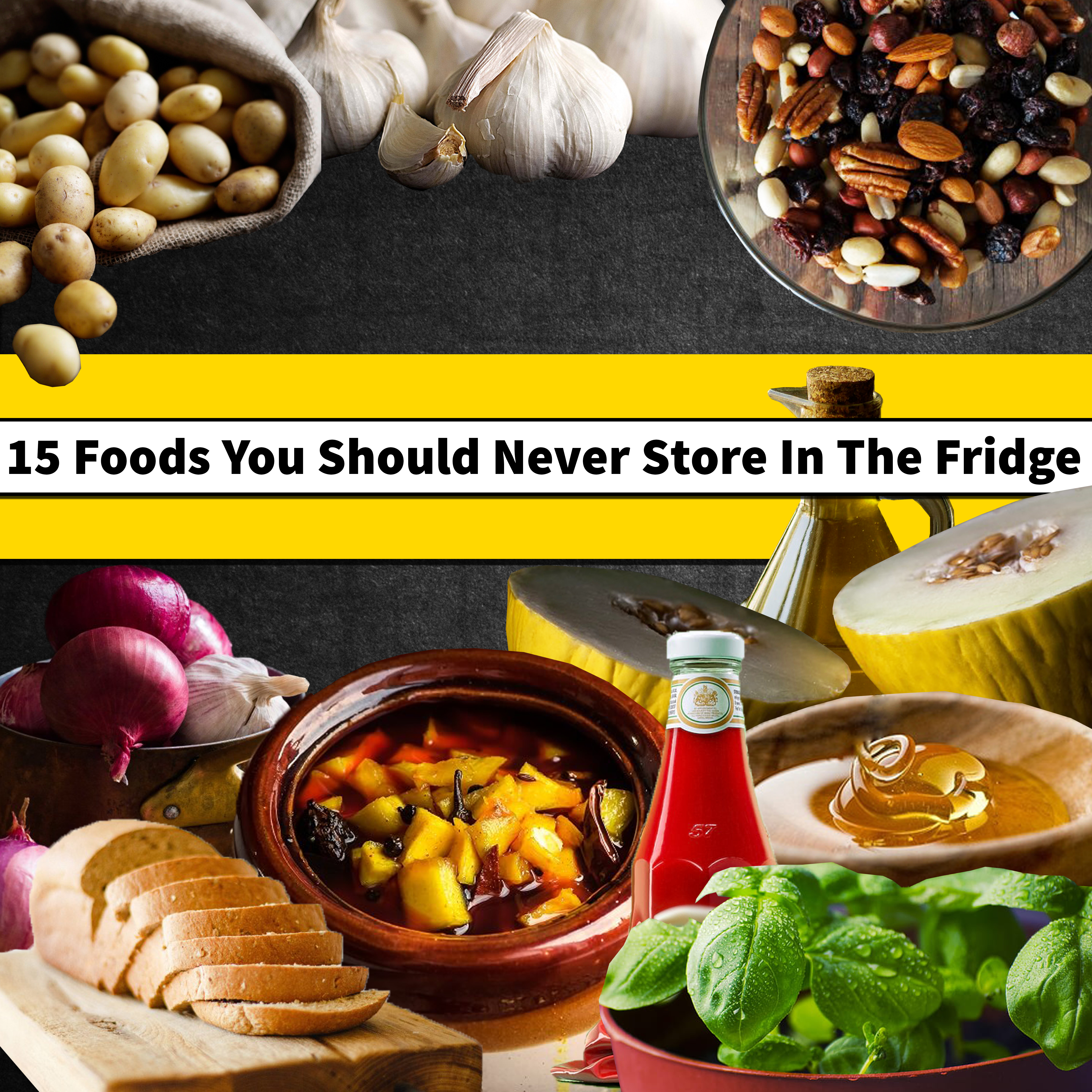15 Foods You Should Never Store In The Fridge